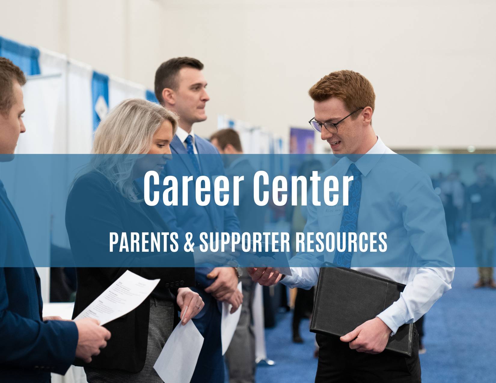 Career center; parents and supporter resources